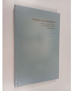 Kirjailijan Ulf Söderlind käytetty kirja Helighet och mänsklighet : lyrik, dramatik och prosa ur Ulf Söderlinds litterära kvarlåtenskap