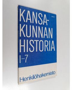 käytetty teos Kansakunnan historia 1-7 : Henkilöhakemisto