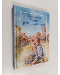 Kirjailijan |c nunna Kristoduli käytetty kirja Pienet pyhiinvaeltajat
