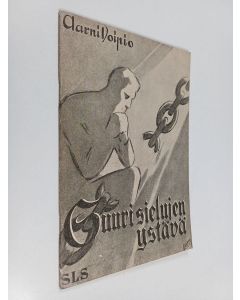 Kirjailijan Aarni Voipio käytetty kirja Suuri sielujen ystävä : (Robert T Wilder)