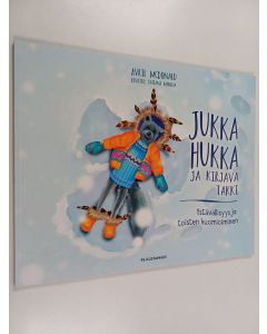 Kirjailijan Avril McDonald käytetty kirja Jukka Hukka ja kirjava takki : ystävällisyys ja toisten huomioiminen