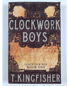 Kirjailijan T. Kingfisher uusi kirja Clockwork boys