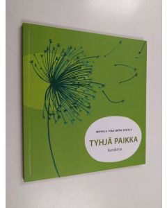 Kirjailijan Monica Vikström-Jokela käytetty kirja Tyhjä paikka : surukirja