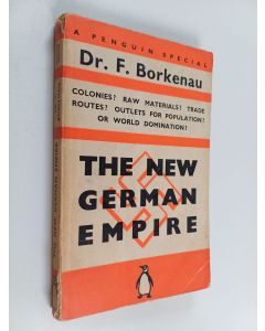 Kirjailijan Franz Borkenau käytetty kirja The new german empire