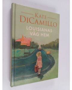 Kirjailijan Kate DiCamillo käytetty kirja Louisianas väg hem