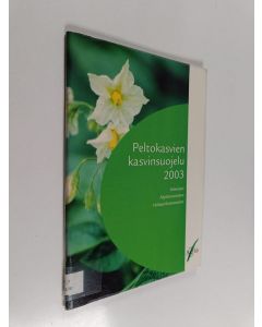 käytetty teos Peltokasvien kasvinsuojelu 2003