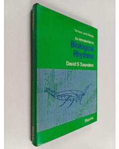 Kirjailijan David S. Saunders käytetty kirja An introduction to biological rhythms