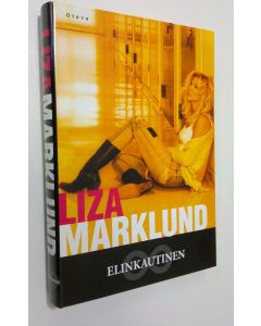 Kirjailijan Liza Marklund käytetty kirja Elinkautinen
