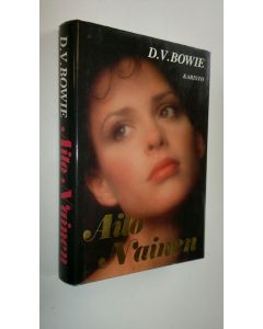 Kirjailijan D. V. Bowie käytetty kirja Aito nainen