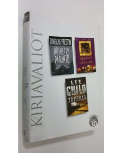 käytetty kirja Kirjvaliot ; Preston, Douglas : Kätketty perintö / Monk Kidd, Sue : Mehiläisten salaisuudet / Child, Lee : Tappaja