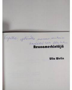 Kirjailijan Ulla Welin käytetty kirja Reunamerkintöjä (signeerattu)