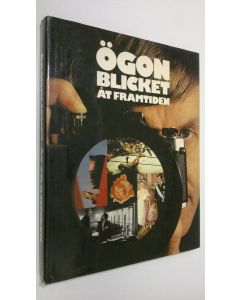 käytetty kirja Ögonbliket åt framtiden : pressfotografernas bästa 1930-1980
