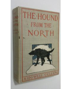 Kirjailijan Ridgwell Cullum käytetty kirja The Hound from the North