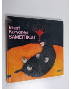 Kirjailijan Inkeri Karvonen käytetty kirja Samettikuu : lastenrunoja