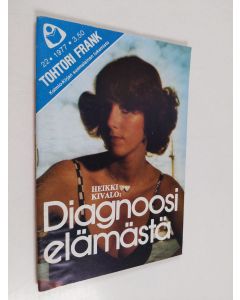 Kirjailijan Heikki Kivalo käytetty teos Tohtori Frank 22/1977 : Diagnoosi elämästä