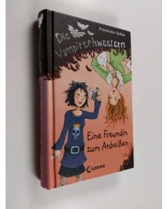 Kirjailijan Franziska Gehm käytetty kirja Eine Freundin zum Anbeissen