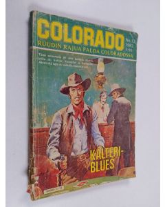 Kirjailijan Cole Shelton käytetty kirja Colorado 12/1982 : Kalteriblues