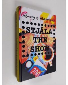 Kirjailijan Emmy Abrahamson käytetty kirja Stjäla the show