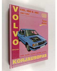Kirjailijan A. K. Legg käytetty kirja Volvo 440, 460 & 480 1987-1997 : korjausopas