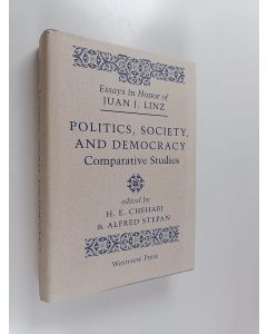 Kirjailijan Alfred Stepan & H. E. Chehabi käytetty kirja Politics, Society, And Democracy - Comparative Studies