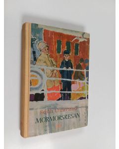 Kirjailijan Edith Unnerstad käytetty kirja Mormorsresan