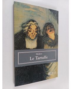 Kirjailijan Moliere & Bruno Vincent käytetty kirja Le Tartuffe