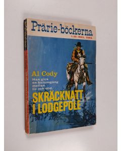 Kirjailijan Al Cody käytetty kirja Skräcknatt i lodgepole