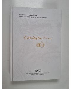 käytetty kirja Watches from IWC 2007 : Craftmanship Made in Schaffhausen