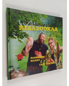 Kirjailijan Santeri Vuosara & Anna-Liisa Nikus ym. käytetty kirja Kesämiesten kesäruokaa : Poppamies Marko ja Chef Santeri