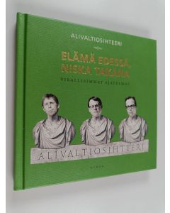 Kirjailijan Simo Frangen käytetty kirja Alivaltiosihteeri : elämä edessä, niska takana : virallisimmat ajatelmat