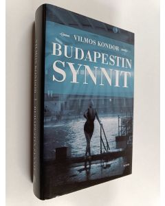 Kirjailijan Vilmos Kondor käytetty kirja Budapestin synnit