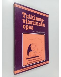 käytetty kirja Tutkimusviestinnän opas : tutkimusten ja selvitysten laatiminen ja julkaiseminen