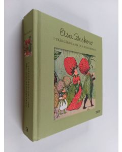 Kirjailijan Elsa Beskow käytetty kirja I trädgårdsland och blåbärsskog : bilder ur Elsa Beskows sagor