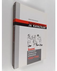 Kirjailijan Risto Peltovuori käytetty kirja Sankarikansa ja kavaltajat : Suomi Kolmannen valtakunnan lehdistössä 1940-1944