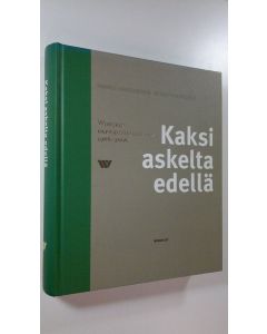 Kirjailijan Hannu Laukkarinen käytetty kirja Kaksi askelta edellä : kertomus luovuudesta ja kovasta työstä : Wihurin pakkausteollisuus 1966-2006
