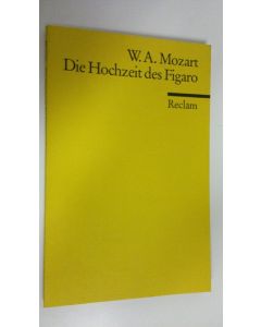 Kirjailijan Wolfgang Amadeus Mozart käytetty kirja Die Hochzeit des Figaro
