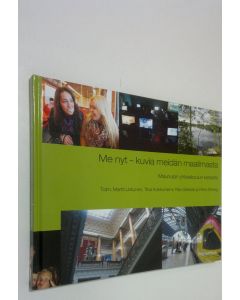 käytetty kirja Me nyt : kuvia meidän maailmasta : Maunulan yhteiskoulun katseita