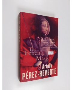Kirjailijan Arturo Perez-Reverte käytetty kirja The Fencing Master