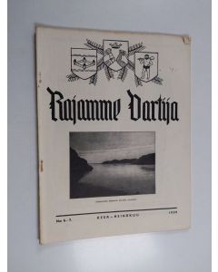 käytetty kirja Rajamme Vartija kesä-heinäkuu 1939 N:o 6-7 : Suomen sotilaskotiliiton rajaseutujulkaisu