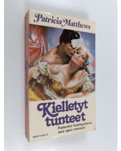 Kirjailijan Patricia Matthews käytetty kirja Kielletyt tunteet