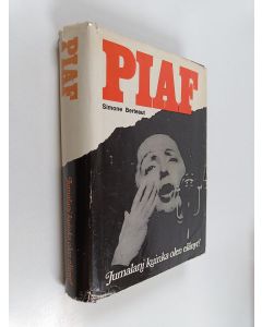 Kirjailijan Simone Berteaut käytetty kirja Jumalani kuinka olen elänyt : Edith Piafin elämäkerta