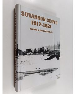 käytetty kirja Suvannon seutu 1917-1921 - elämää ja ihmiskohtaloita : Metsäpirtti, Rautu, Sakkola, Vpl. Pyhäjärvi, Vuoksela