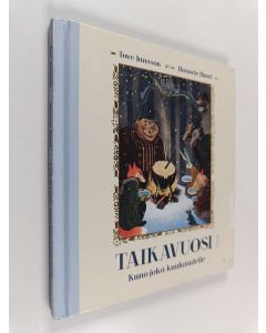 Kirjailijan Tove Jansson & Hannele Huovi käytetty kirja Taikavuosi : runo joka kuukaudelle