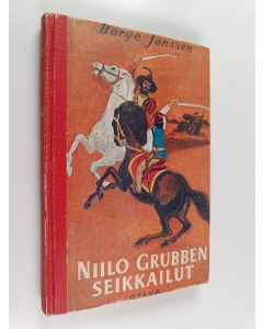 Kirjailijan Helmi Krohn & Janssen Børge käytetty kirja Niilo Grubben seikkailut - kertomus mustalaisista ja hevosvarkaista