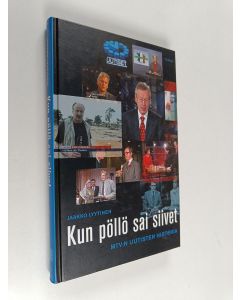 Kirjailijan Jaakko Lyytinen käytetty kirja Kun pöllö sai siivet : MTV:n uutisten historia
