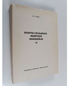 Kirjailijan Ruben Erik Nirvi käytetty kirja Kiihtelysvaaran murteen sanakirja 2
