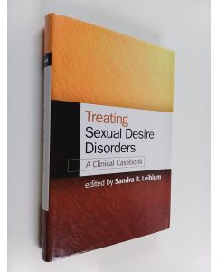 Kirjailijan Sandra R. Leiblum käytetty kirja Treating Sexual Desire Disorders - A Clinical Casebook