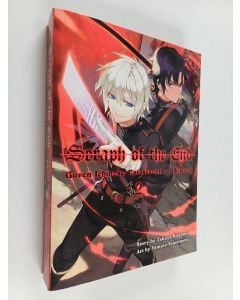 Kirjailijan Takaya Kagami käytetty kirja Seraph of the End, 2 - Guren Ichinose : Catastrophe at Sixteen