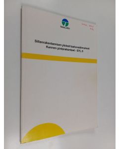 käytetty kirja Sillanrakentamisen yleiset laatuvaatimukset : kannen pintarakenteet - SYL 6 : toteuttamisvaiheen ohjaus