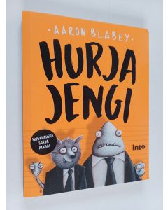 Kirjailijan Aaron Blabey käytetty kirja Hurja jengi